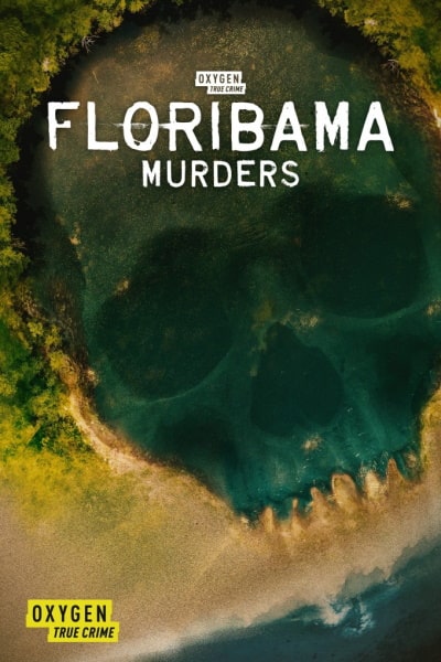 Floribama Murders - Season 1
