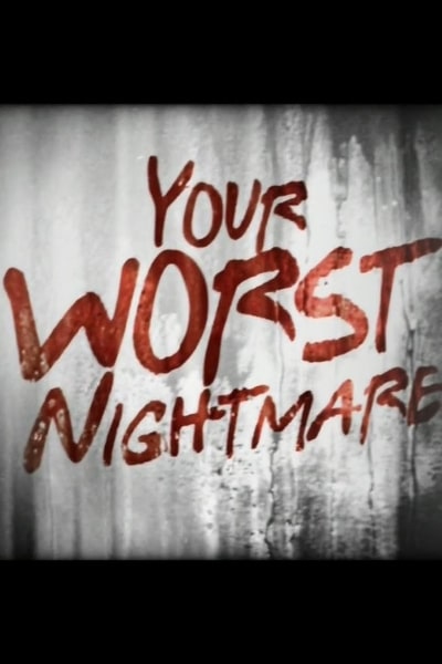 Your Worst Nightmare - Season 1